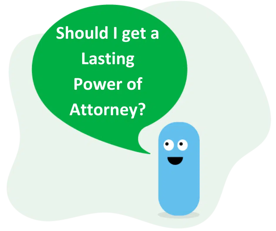 Should I get a Lasting Power of Attorney?